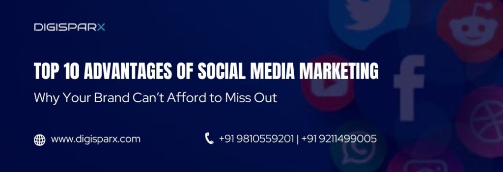 Top 10 Advantages of social media marketing