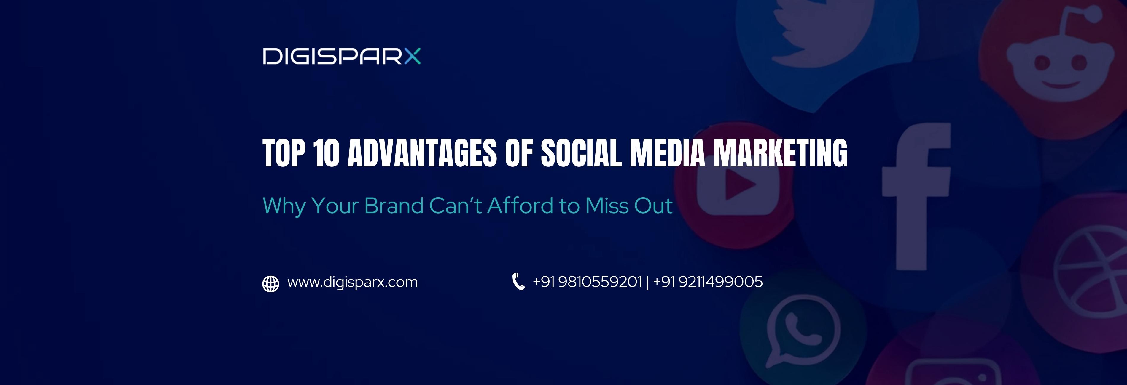 Top 10 Advantages of Social Media Marketing