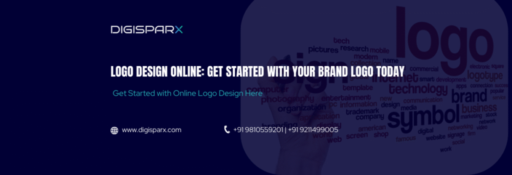 Banner with Digisparx branding and text: Logo Design Online – Get Started with Your Brand Logo Today, including contact numbers and website link.