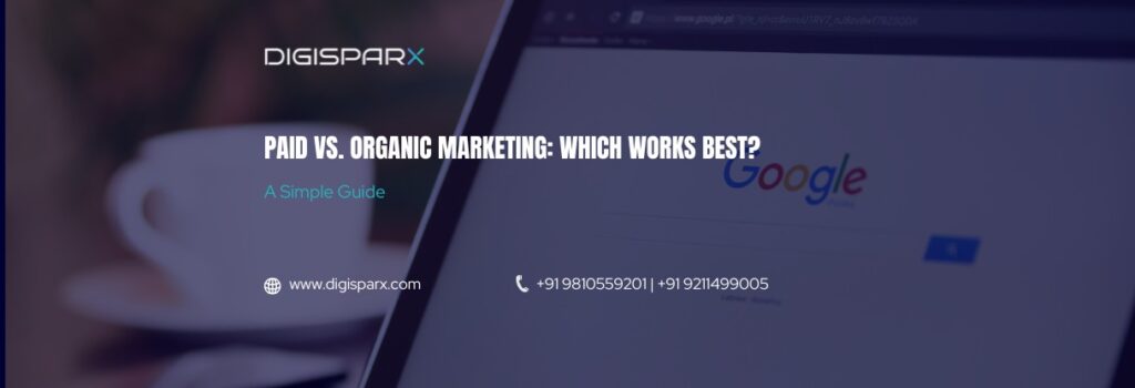 Comparison of paid marketing and organic marketing strategies for business growth