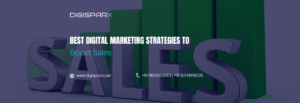 Banner image showing the text “Best Digital Marketing Strategies to Boost Sales” with DigiSparx logo and contact details.